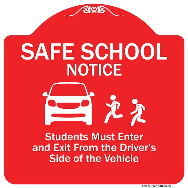 Safe School Students Must Enter & Exit From Driver Side Of Vehicle Alum, 18" L, 18" H, RW-1818-9755